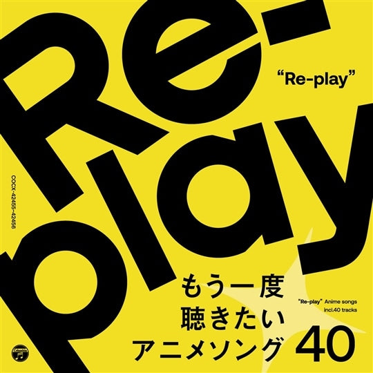 Re-Play -Mouichido Kikitai Anime Song 40-