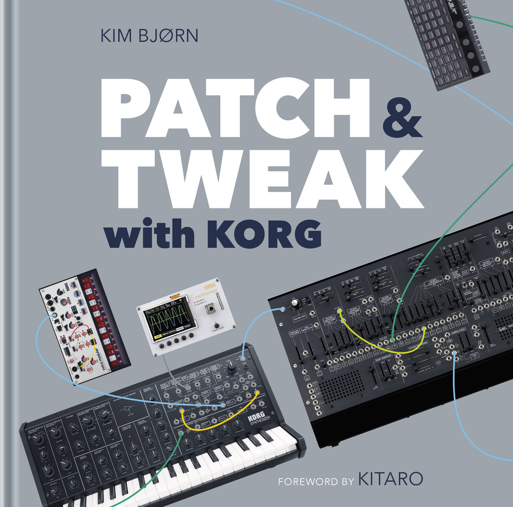 Kim Bjørn | PATCH & TWEAK with KORG