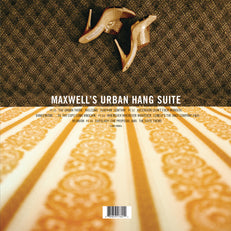 Maxwell’s Urban Hang Suite (30th Anniversary)