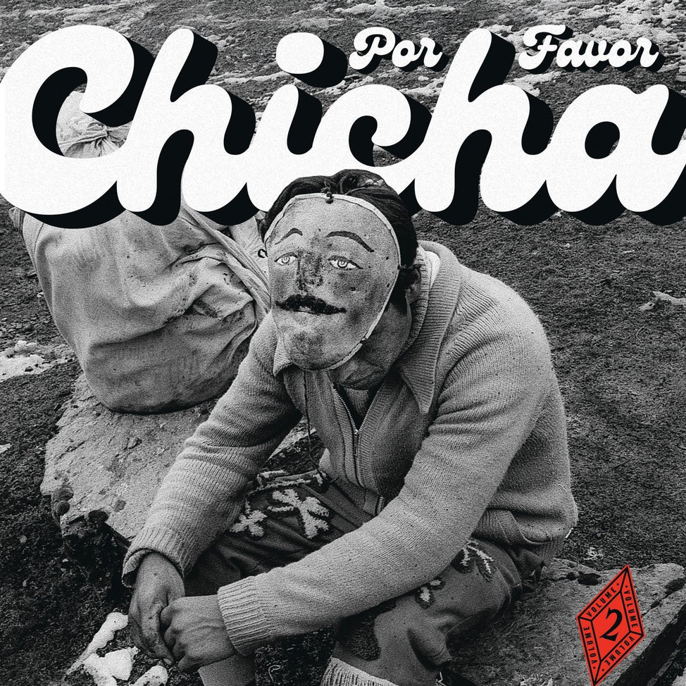 Chicha Por Favor Volume 2: Grooves from Difa (The Pulse of Peruvian Dance Floors)