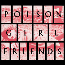 POiSON GiRL FRiENDS