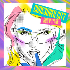 CROSSOVER CITY –Bon Voyage–