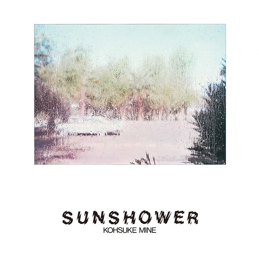 Kohsuke Mine | Sunshower – Light in the Attic