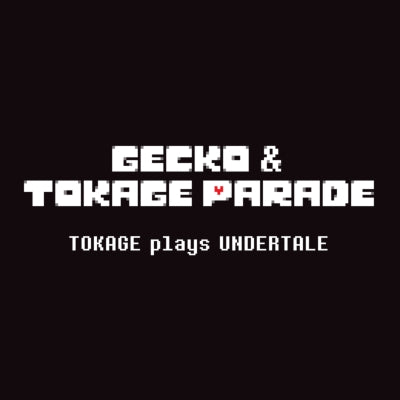 TOKAGE plays UNDERTALE