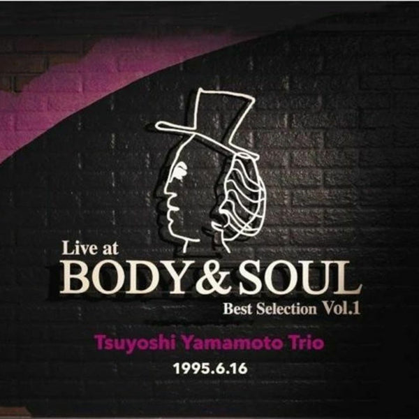 Tsuyoshi Yamamoto Trio | Live at Body & Soul Best Selection Vol. 1