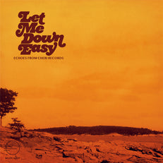 Let Me Down Easy: Echoes From Cheri Records