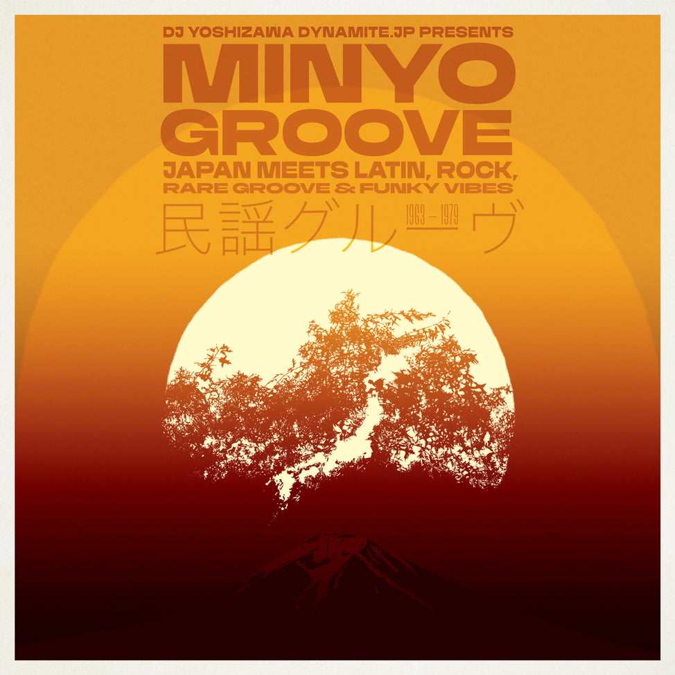 Minyo Groove 1963-1979 - Japan Meets Latin, Rock, Rare Groove & Funky Vibes (Selected by DJ Yoshizawa Dynamite)