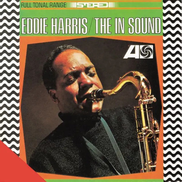 Eddie Harris | The In Sound – Light in the Attic