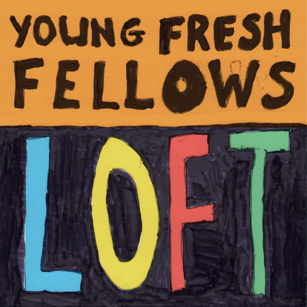 Young Fresh Fellows | Loft