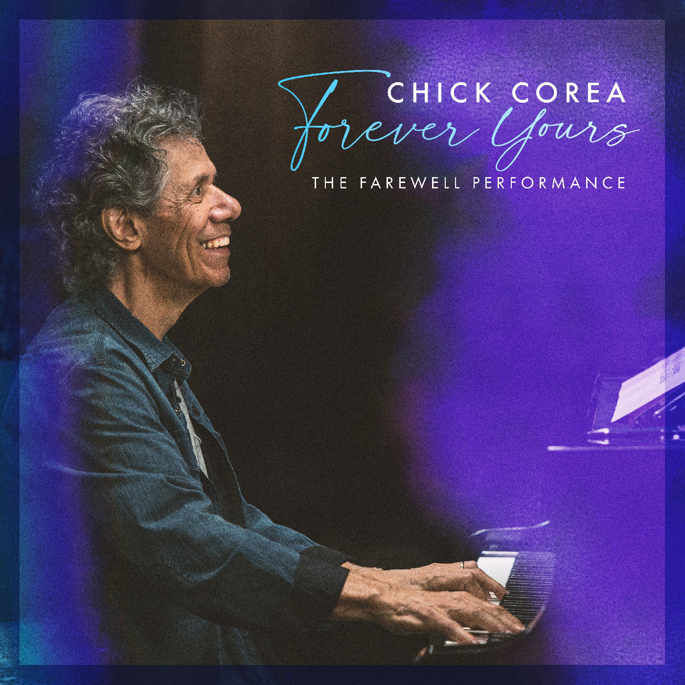 Chick Corea | Forever Yours: The Farewell Concert – Light in the Attic Chick Corea | Forever Yours: The Farewell Concert – Light in the Attic