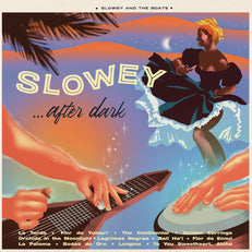 Slowey After Dark