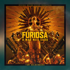 Furiosa: A Mad Max Saga - Original Soundtrack