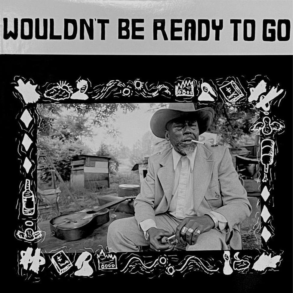Wouldn't Be Ready To Go