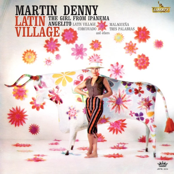 Martin Denny | Latin Village – Light in the Attic