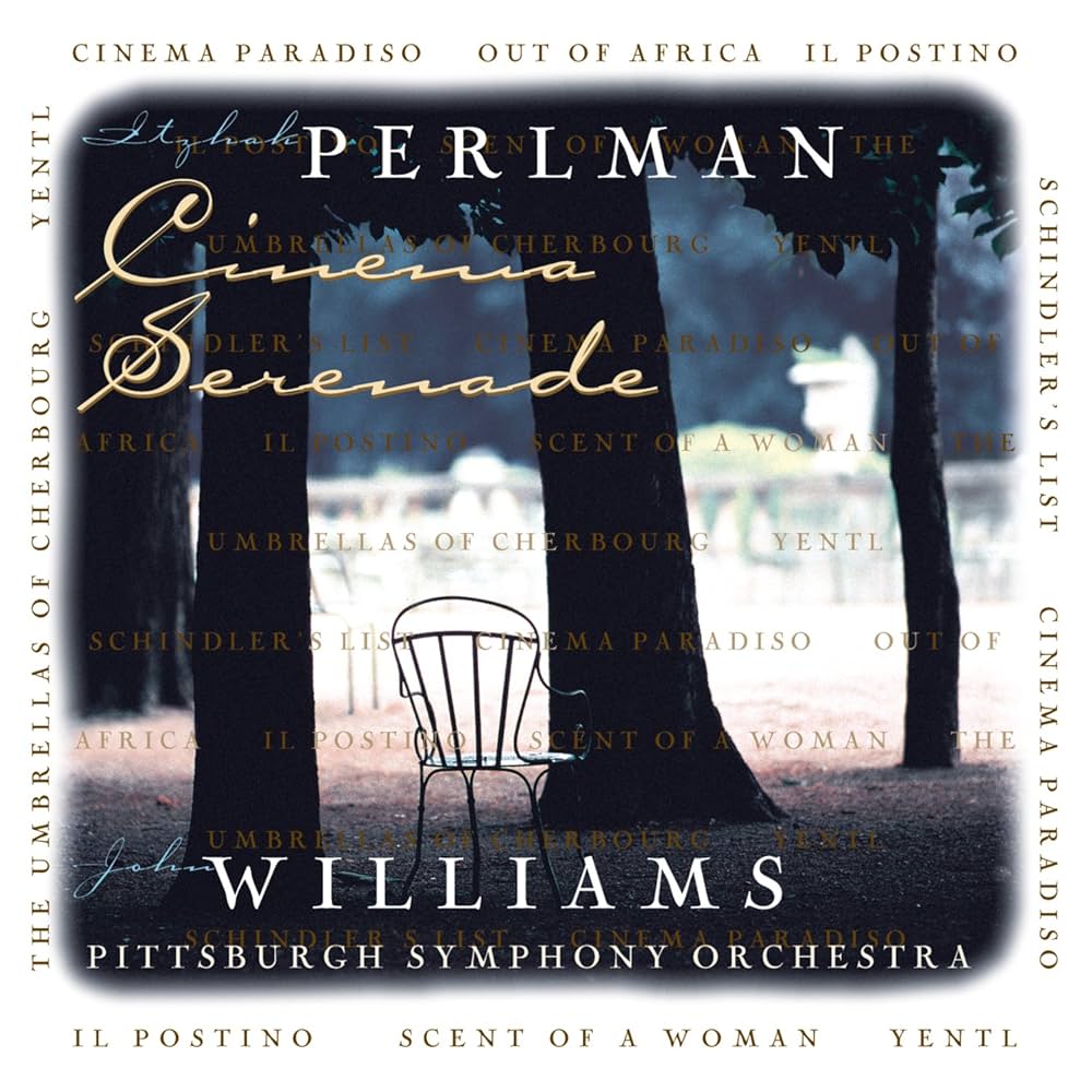 Itzhak Perlman & John Williams | Cinema Serenade (Soundtrack)