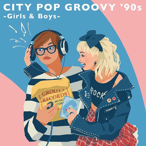 City Pop Groovy '90s: Girls & Boys