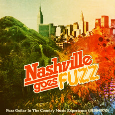 Nashville Goes Fuzz (RSD 2024 EU/UK Exclusive)