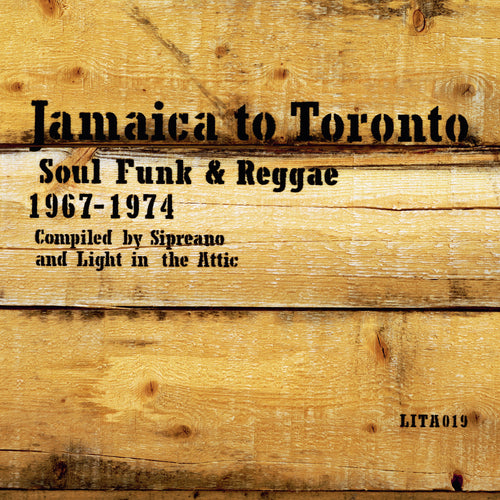 Jamaica to Toronto: Soul, Funk & Reggae 1967-1974