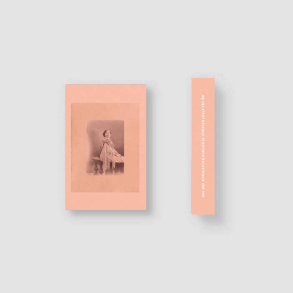 My Greatest Revenge: Flamenco Recordings, 1904-1938