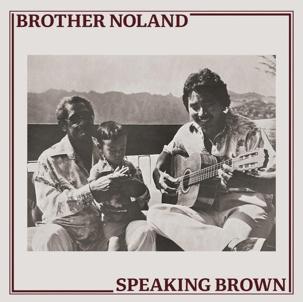 Brother Noland | Speaking Brown – Light in the Attic
