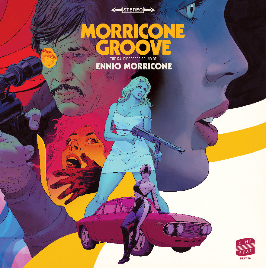 Morricone Groove: The Kaleidoscope Sound of Ennio Morricone 1964~1977