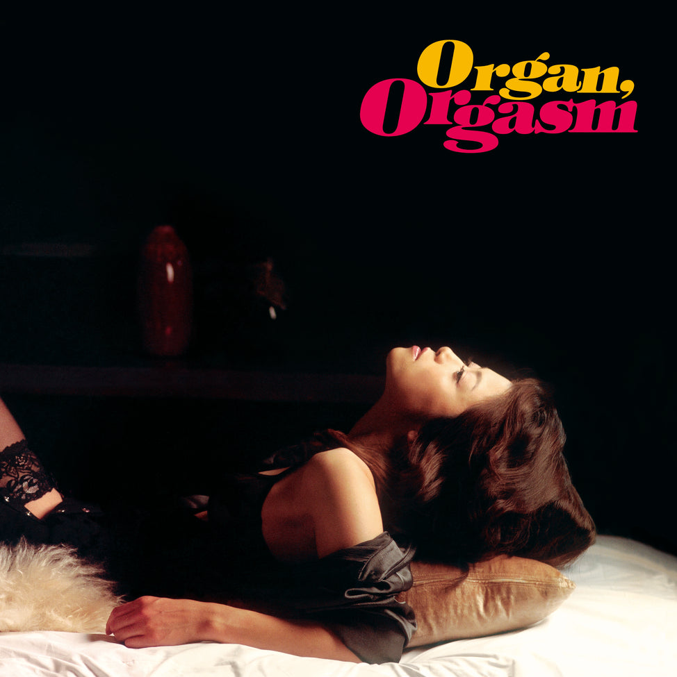 Organ Orgasm
