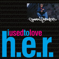 I Used To Love H.E.R.